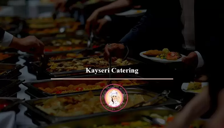 Kayseri Catering