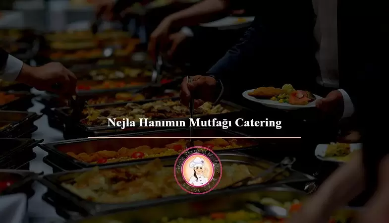 Nejla Hanımın Mutfağı Catering
